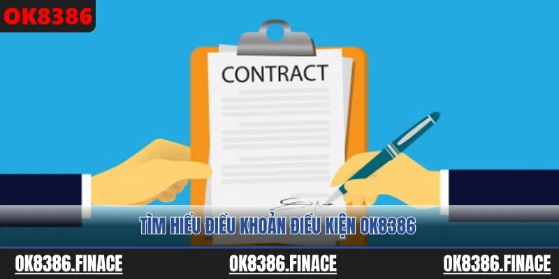Tìm hiểu điều khoản điều kiện OK8386 